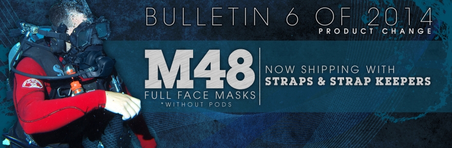 Bulletin #6 of 2014 - M48 Full Face Masks without Pods now Ship